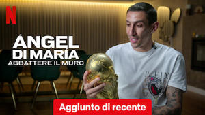 Ángel Di María: abbattere il muro
