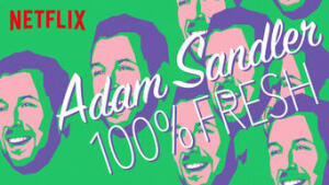 Adam Sandler 100% Fresh