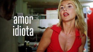 Amor Idiota
