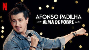 Afonso Padilha: Alma de Pobre