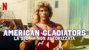 American Gladiators: la storia non autorizzata