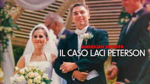 American Murder: Il caso Laci Peterson