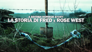 A British Horror Story: la storia di Fred e Rose West
