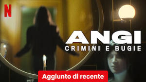 Angi: crimini e bugie