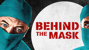 Behind the Mask