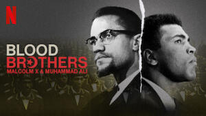 Blood Brothers: Malcolm X & Muhammad Ali