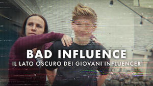 Bad Influence: il lato oscuro dei giovani influencer