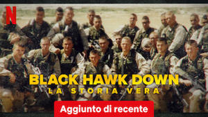 Black Hawk Down: la storia vera