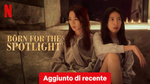 Born for the Spotlight