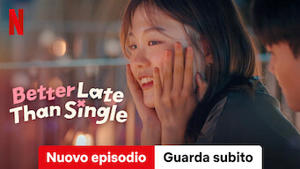 Better Late Than Single