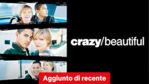 Crazy/Beautiful