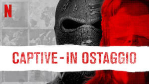 Captive - In ostaggio