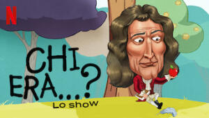 Chi era…? - Lo show