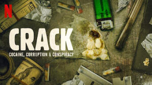 Crack: Cocaine, Corruption & Conspiracy