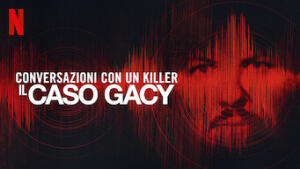 Conversazioni con un killer: Il caso Gacy