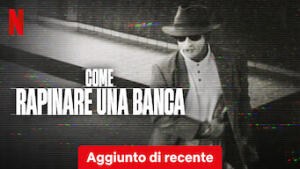 Come rapinare una banca