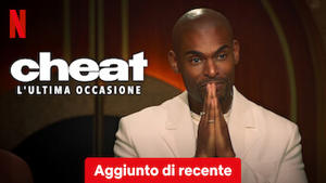 Cheat: l'ultima occasione