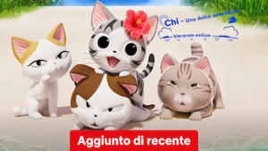 Chi - Una dolce avventura: Vacanze estive