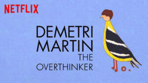 Demetri Martin: The Overthinker