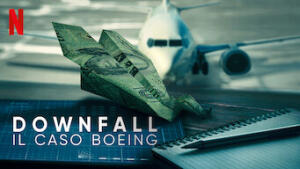 Downfall: il caso Boeing