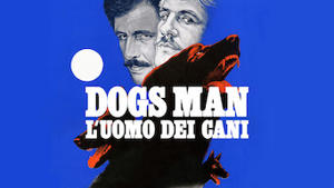 Dogs Man - L'uomo dei cani