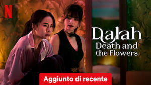 Dalah: Death and the Flowers