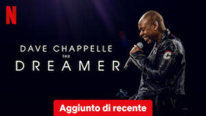 Dave Chappelle: The Dreamer
