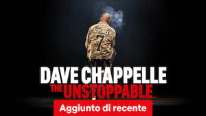 Dave Chappelle: The Unstoppable...
