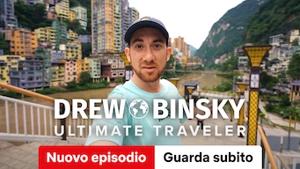 Drew Binsky: fuori dai sentieri battuti