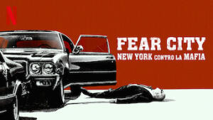 Fear City: New York contro la mafia