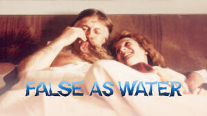 False As Water
