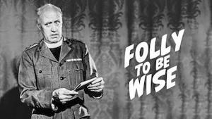 Folly to Be Wise