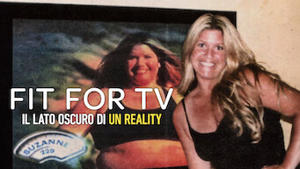 Fit for TV: il lato oscuro di un reality