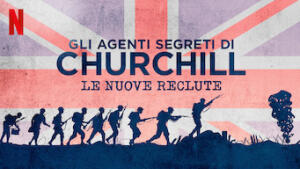 Gli agenti segreti di Churchill: Le nuove reclute