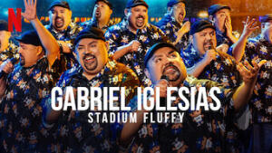 Gabriel Iglesias: Stadium Fluffy