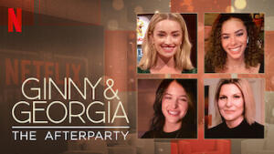 Ginny & Georgia - The Afterparty