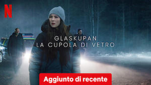 Glaskupan - La cupola di vetro