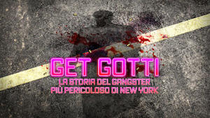 Get Gotti: la storia del gangster più pericoloso di New York