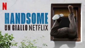 Handsome: Un giallo Netflix