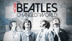 How the Beatles Changed the World
