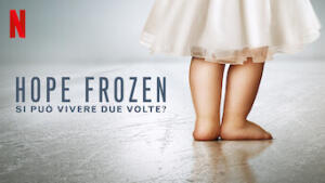Hope Frozen: si può vivere due volte?