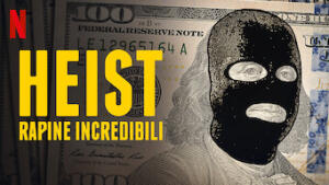 Heist: rapine incredibili