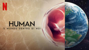 Human: il mondo dentro di noi