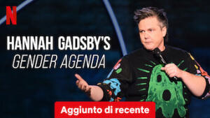 Hannah Gadsby's Gender Agenda