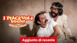 I piacevoli sogni di Cheech e Chong​