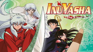 Inuyasha: The Final Act