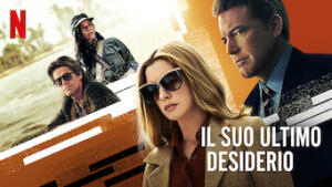 Il suo ultimo desiderio