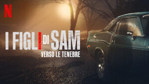I figli di Sam: verso le tenebre