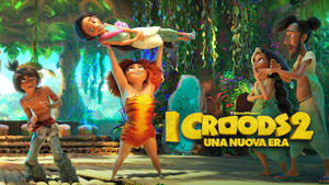 I Croods 2 - Una nuova era
