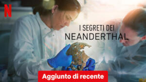 I segreti dei Neanderthal